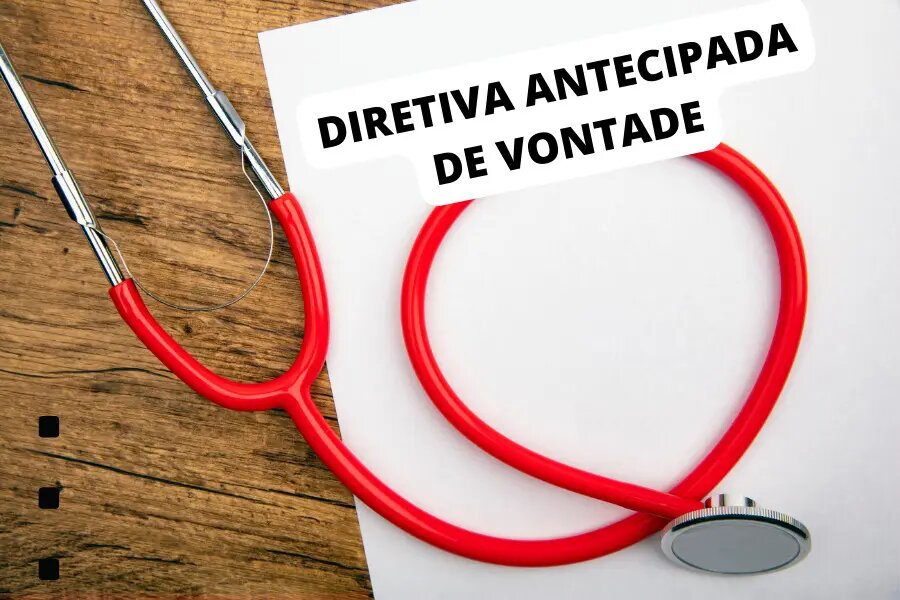 O Que é Diretiva Antecipada De Vontade Ggs Adv