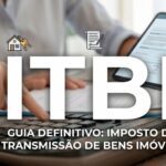 O que é ITBI? Tenho que pagar, como funciona a restituição, é devido itbi na holding. Guia definitivo do que você precisa saber.